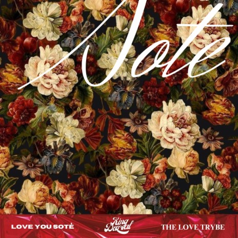 LOVE YOU SOTE ft. The Love Trybe | Boomplay Music