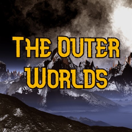 The Outer Worlds | Boomplay Music