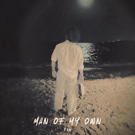 Man of My Own | Boomplay Music