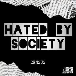 Hated by Society