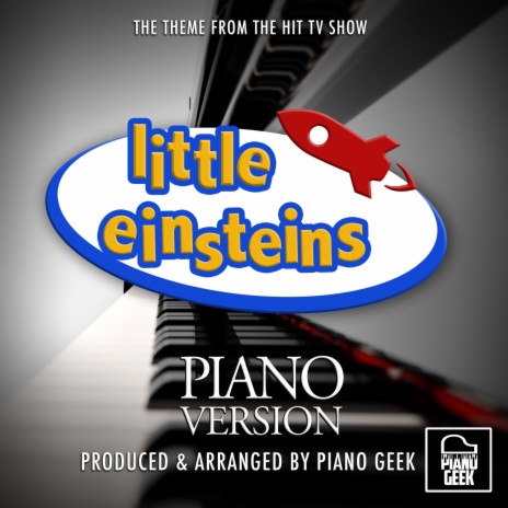 Little Einsteins Main Theme (From Little Einsteins) (Piano Version)