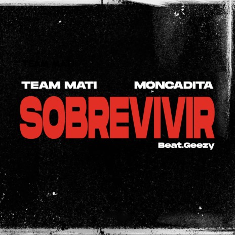 Sobrevivir ft. moncadita & beat.geezy | Boomplay Music