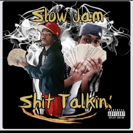 Slow Jam Shit Talkin | Boomplay Music