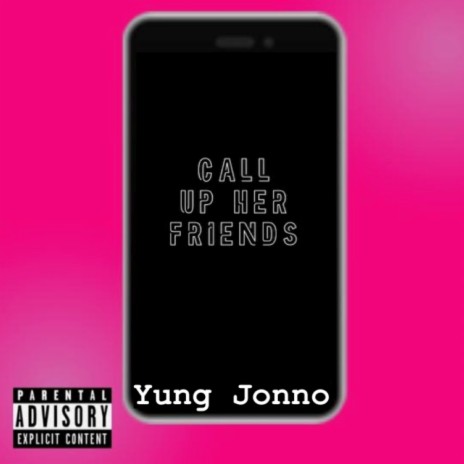 Call Up Her Friends | Boomplay Music