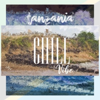 Tanzania Chill Vibe