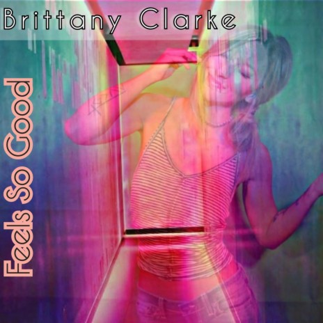 Feels So Good (Brittany's Version) | Boomplay Music