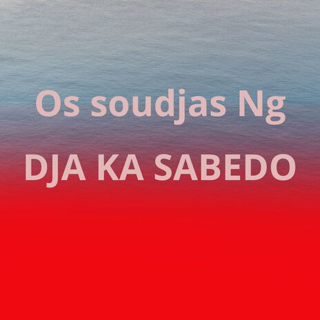 Dja Ka Sabedo | Boomplay Music