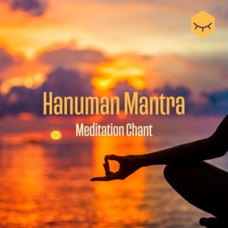 Hanuman Mantra Meditation Chant