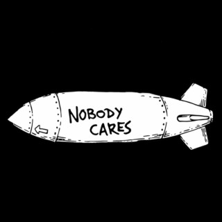 Nobody Cares