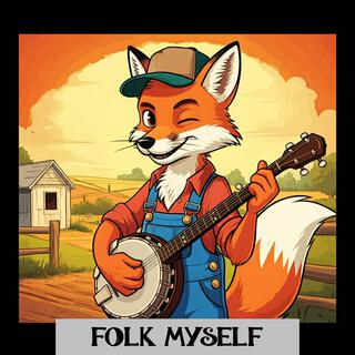 Folk Myself lyrics | Boomplay Music