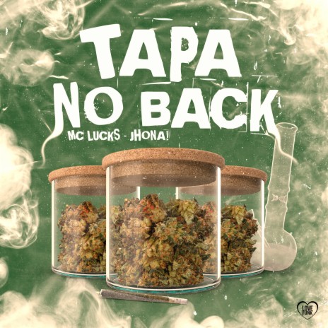 Tapa no Back ft. Love Funk & Jhona! | Boomplay Music