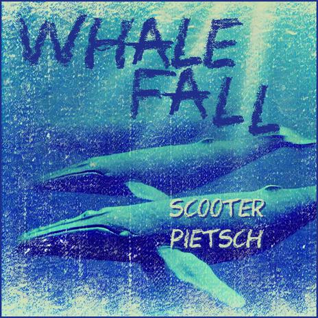 Whale Fall | Boomplay Music