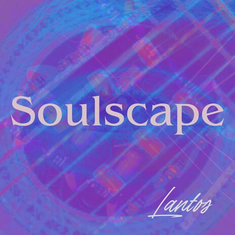 Soulscape | Boomplay Music