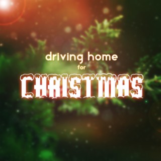 Driving Home For Christmas