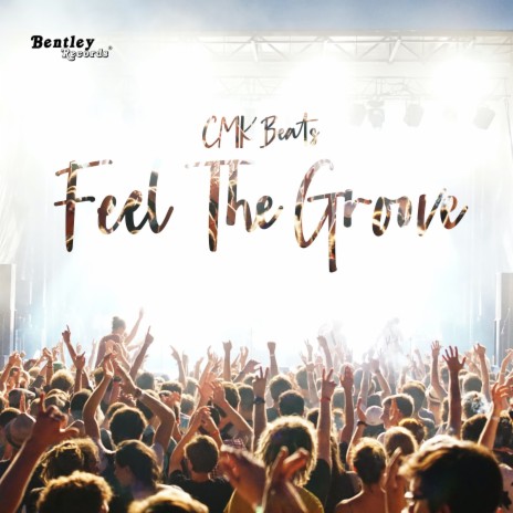 Feel the Groove | Boomplay Music