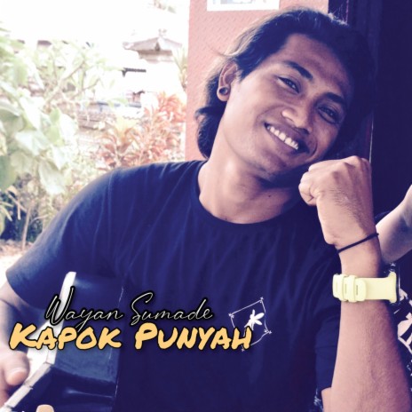 Kapok Punyah | Boomplay Music