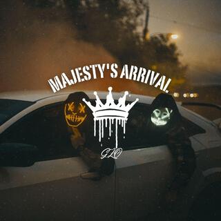 MAJESTY'S ARRIVAL