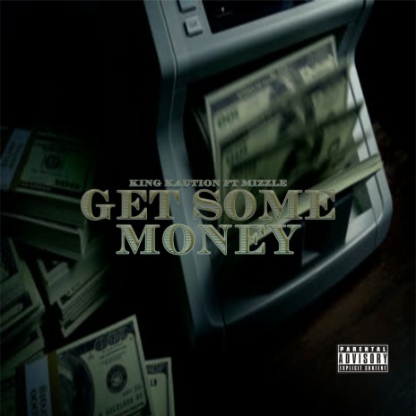 Get Some Money ft. Mizzle | Boomplay Music