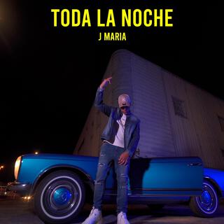 Toda La Noche lyrics | Boomplay Music