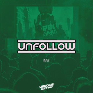 Unfollow (Remix)