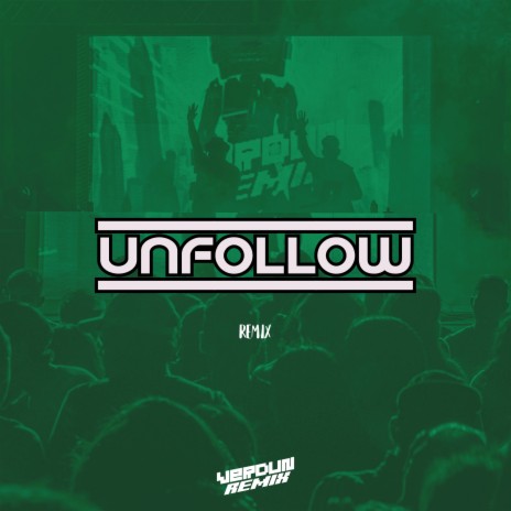 Unfollow (Remix) ft. Cumbia Killers