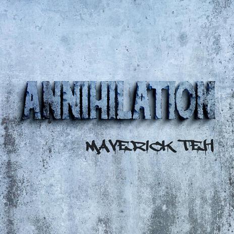 ANNIHILATION | Boomplay Music