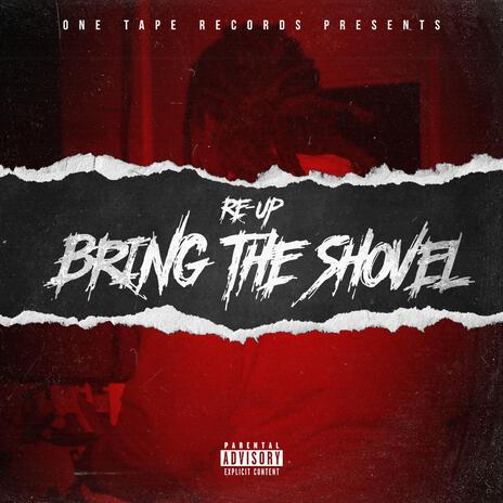 Bring The Shovel | Boomplay Music