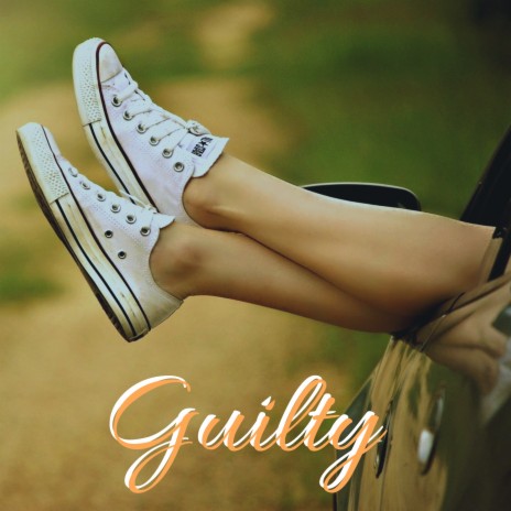 Guilty ft. Naveen Chauhan Bakta | Boomplay Music