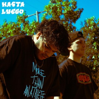 Hasta Luego ft. Drizz lyrics | Boomplay Music