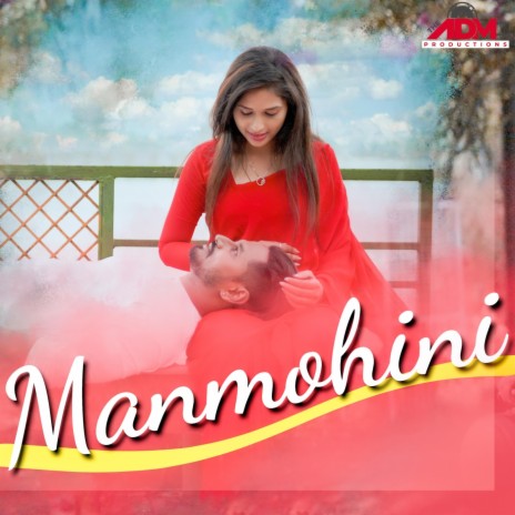 Manmohini ft. Deepshikha Patwa | Boomplay Music