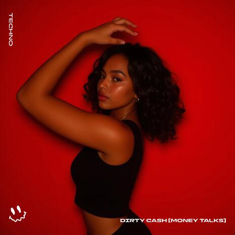 DIRTY CASH (MONEY TALKS) (TECHNO) ft. STRØBE | Boomplay Music