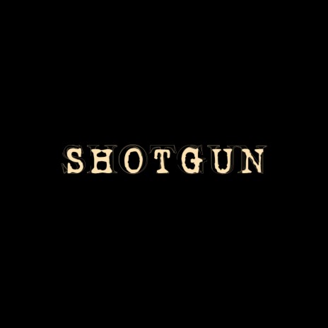 Shotgun | Boomplay Music