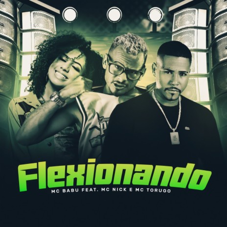 Flexionando ft. Mc Nick & MC Torugo | Boomplay Music