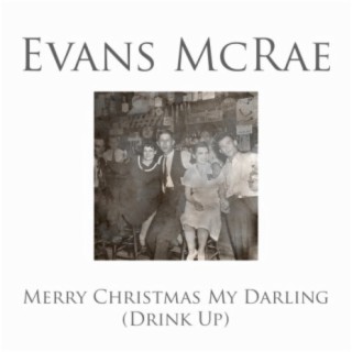 Merry Christmas My Darling (Drink Up)