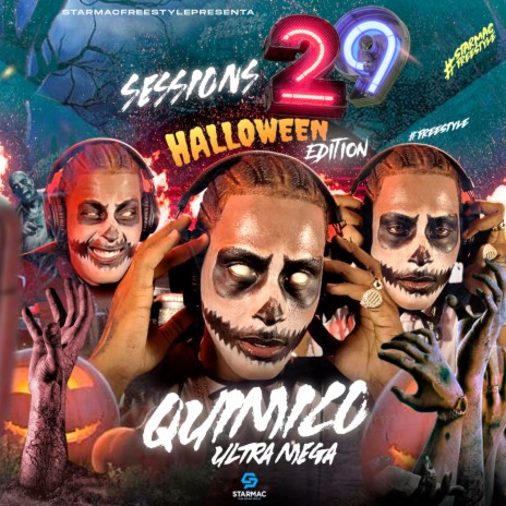 Sessions 29 (Halloween Edition) ft. Quimico Ultra Mega | Boomplay Music