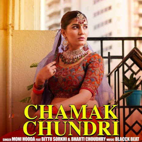 Chamak Chundri ft. Bharti Choudhry & Bittu Sorkhi | Boomplay Music
