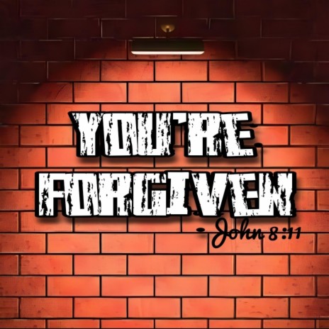 You're Forgiven | Boomplay Music