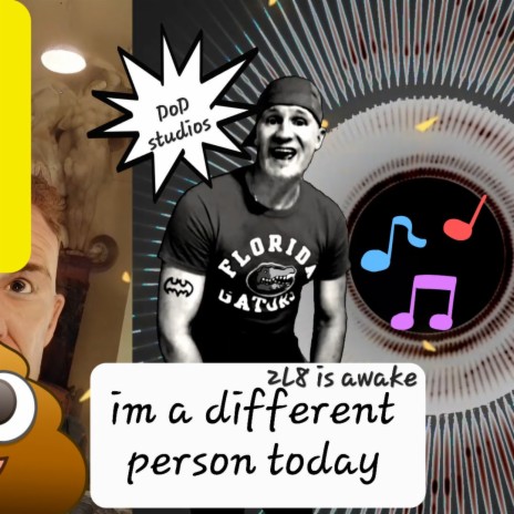 Im a different person today | Boomplay Music