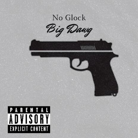 No Glock | Boomplay Music