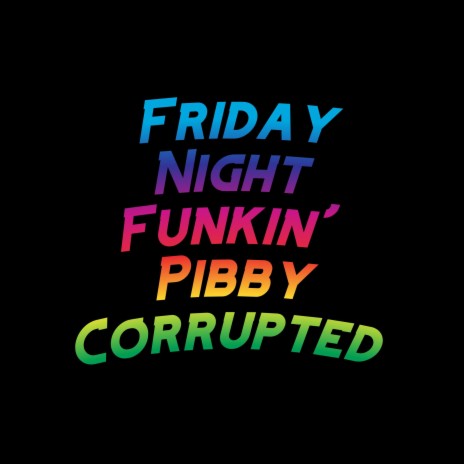 Friday Night Funkin' Pibby Corrupted: Corrupted Hero (Fake Finn vs BF) ft. David Caneca Music & The Extravagant Midnight | Boomplay Music