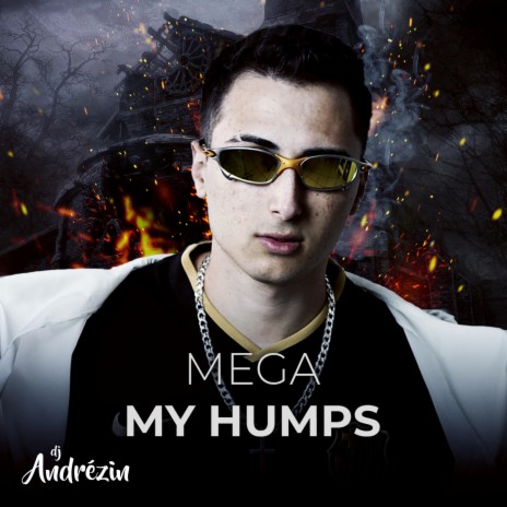 MEGA (MY HUMPS) | Boomplay Music