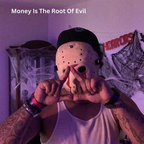 Money Is The Root Of Evil