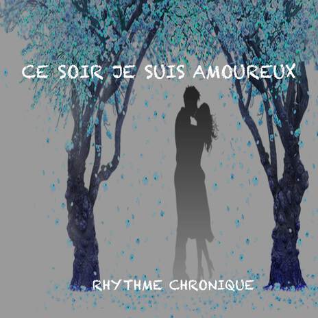 Ce Soir Je Suis Amoureux | Boomplay Music