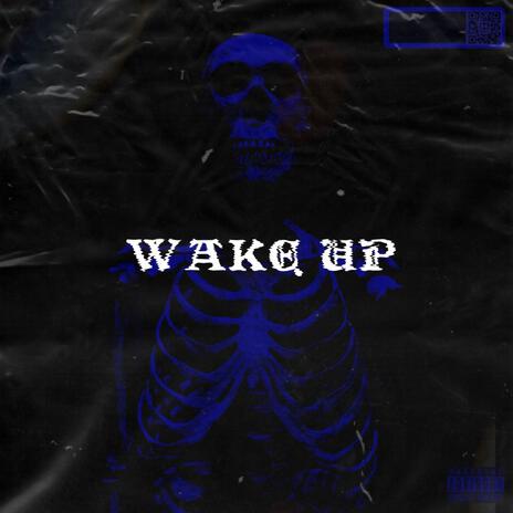 Wake Up | Boomplay Music