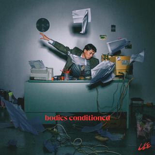 Bodies Conditioned lyrics | Boomplay Music