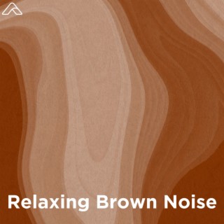 Relaxing Brown Noise