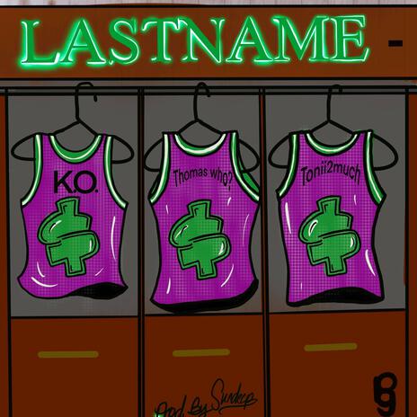 Lastname ft. K.O., Tonii2much & Sun Deep