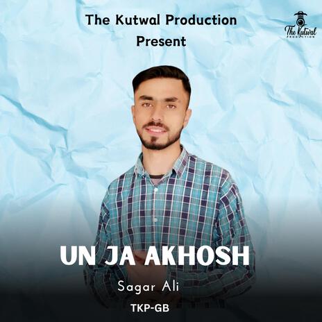 Un Ja Akhosh (Burushaski Song) ft. Sagar Ali