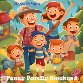 Funny Family Weekend