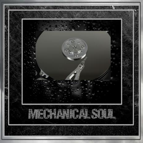 mechanical soul | Boomplay Music